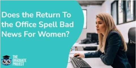 Does the Return To the Office Spell Bad News For Women?