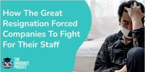 How The Great Resignation Forced Companies To Fight For Their Staff