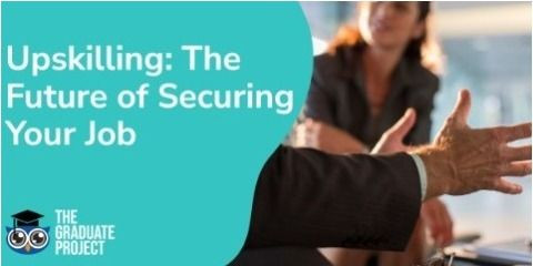 Upskilling: The Future of Securing Your Job