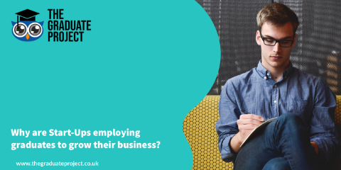 Why are Start-Ups employing graduates to grow their business? 